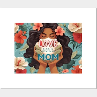 Mothers day, Love Blooms Between Us, Mom Posters and Art